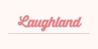 Laughland Promo Codes